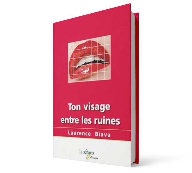 Première de couverture du livre "Ton visage entre les ruines" de Laurence Biava